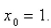 Use Newton's method to find the zero of   to within 0.00001 by solving the equation   using    