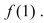 Given that the graph of f passes through the point (4, 69) and that the slope of its tangent line at   is   find  