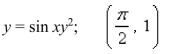 Select the correct Answer for each question. -Use implicit differentiation to find an equation of the tangent line to the curve at the indicated point.   A) y = 1 B) y = x C)    D) y = 2x + 1