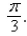 Two sides of a triangle are   and   in length and the angle between them is increasing at a rate of   Find the rate at which the area of the triangle is increasing when the angle between the sides of fixed length is   Select the correct Answer A)    B)    C)    D)    E)   
