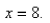 Find the instantaneous rate of change of the function   when   Select the correct Answer A) 64 B)    C) 8 D)   