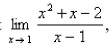 Select the correct Answer for each question. -Find the limit   if it exists. A) 1 B) 3 C) 2 D) Does not exist