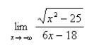 Select the correct Answer for each question. -Find the limit.   A)    B)    C)    D)    E) does not exist