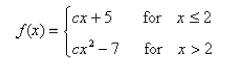 Select the correct Answer for each question. -For what value of the constant   is the function   continuous on     A)    B)    C)    D)    E)   