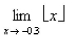 Select the correct Answer for each question. -The symbol   an be used to denote the greatest integer function, which is defined by   the greatest integer   such that   Use the graph of the function to find the indicated limit, if it exists.   A) 0 B) -1 C) -0.3 D) 0.3