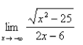 Select the correct Answer for each question. -Find the limit.  