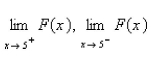 Select the correct Answer for each question. -Let   Find the following limits.  