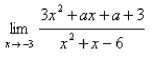 Is there a number a such that   exists? If so, find the value of a and the value of the limit.