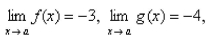 You are given that   and   Find the limit   Select the correct Answer A) 17 B) -8 C) 0 D) 22