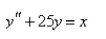 Solve the differential equation using th   e method of variation of parameters.  