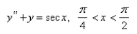 Solve the differential equation using the method of variation of parameters.   A)    B)    C)    D)    E)   