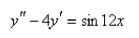 Solve the differential equation using the method of undetermined coefficients.  