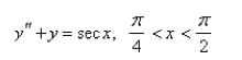 Solve the differential equation using the method of variation of parameters.  