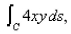 Evaluate the line integral over the given curve C.   where C is the line segment joining  