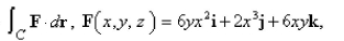 Use Stoke's theorem to evaluate   C is the curve of intersection of the hyperbolic paraboloid   and the cylinder   oriented counterclockwise as viewed from above.