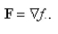 Determine whether F is conservative.If so, find a function   such that    