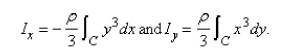Select the correct Answer for each question. -A plane lamina with constant density   occupies a region in the xy-plane bounded by a simple closed path C.Its moments of inertia about the axes are   Find the moments of inertia about the axes, if C is a rectangle with vertices (0, 0) , (4, 0) , (4, 5)  and   A)    B)    C)    D)    E)   