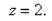 Select the correct Answer for each question. -Evaluate     S is the part of the cone   between the planes   and   A)    B)    C)    D) 0
