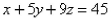 Select the correct Answer for each question. -Find the mass of the surface S having the given mass density.S is part of the plane   in the first octant; the density at a point P on S is equal to the square of the distance between P and the xy-plane. A) 42 B)    C) 19 D)   