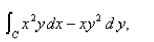 Select the correct Answer for each question. -Use Green's Theorem and/or a computer algebra system to evaluate   where C is the circle   with counterclockwise orientation. A)    B)    C)    D)    E) None of these