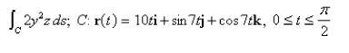 Evaluate the line integral over the given curve C.  