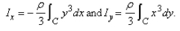 A plane lamina with constant density   occupies a region in the xy-plane bounded by a simple closed path C.Its moments of inertia about the axes are   Find the moments of inertia about the axes, if C is a rectangle with vertices (0, 0) , (4, 0) , (4, 5)  and   Select the correct Answer A)    B)    C)    D)    E)   