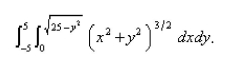 Select the correct Answer for each question. -Evaluate the iterated integral by converting to polar coordinates.Round theAnswer to two decimal places.   A)    B)    C)    D)    E)   