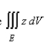Select the correct Answer for each question. -Use cylindrical or spherical coordinates, whichever seems more appropriate, to evaluate   where E lies above the paraboloid   and below the plane   A)      B)    C)    D)    E)   