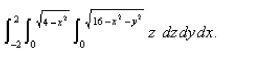 Use cylindrical coordinates to evaluate   Select the correct Answer A)    B)    C)    D)   