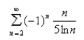 Test the series for convergence or divergence.  