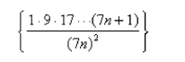 Select the correct Answer for each question. -Find the value of the limit for the sequence given.   A)    B)    C)    D)    E)   
