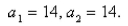 Select the correct Answer for each question. -A sequenceis   defined recursively by the equation   for   where   Use your calculator to guess the limit of the sequence. A)    B) 14 C)    D)    E) 15