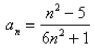 Determine whether the sequence defined by   converges or diverges.If it converges, find its limit.Select the correct Answer A)    B) -5 C)    D) Diverges