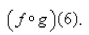 Use the table to evaluate the expression    