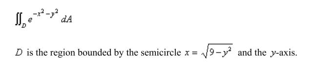 Evaluate the integral by changing to polar coordinates.  <div style=padding-top: 35px> 