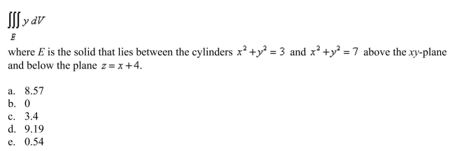 Use cylindrical coordinates to evaluate the triple integral  <div style=padding-top: 35px> 
