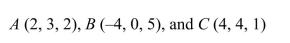<strong>Determine whether the given points are collinear. </strong> A)Not collinear B)Collinear