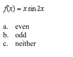 Determine whether the function is even, odd, or neither.