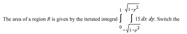 order of integration and show that both orders yield the same area. What is this area?