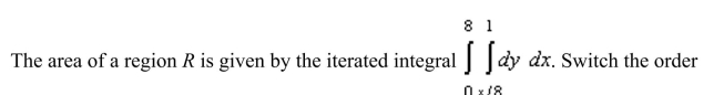 of integration and show that both orders yield the same area. What is this area?