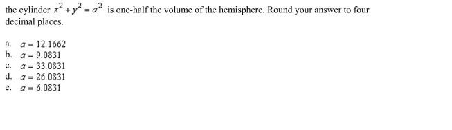 Find a such that the volume inside the hemisphere