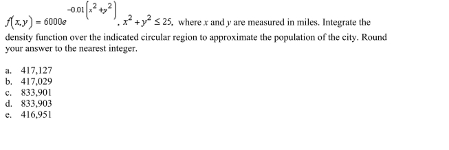 Suppose the population density of a city is approximated by the model