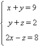 Solve the system, if possible.   A) x = 9, y = -6, z = 6 B) x = 1, y = 8, z = -6 C) x = -1, y = -8, z = 6 D) x = 9, y = 1, z = 6 E) no solution; inconsistent system