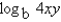Assume that x, y, and b are positive numbers. Use the properties of logarithms to write the expression   in terms of the logarithms of x and y. A)    B)    C)    D)    E)   