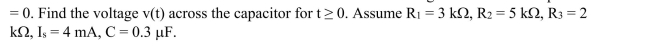 switch in the circuit shown below has been closed for a long time before it is opened at t    <div style=padding-top: 35px> 