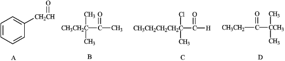 Which of the following would form an enolate ion on treatment with a base?    A)  A B)  B C)  C D)  D E)  All of these except C