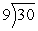 Divide:   A)  4 r3 B)  2 r3 C)  3 r4 D)  2 r4 E)  3 r3