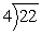 Divide:   A)  2 r2 B)  5 r2 C)  5 r1 D)  2 r1 E)  6 r2