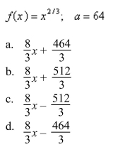 <strong>Find the linearization L (x) of the function at</strong> A)