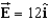 Points A [at (3, 6)  m] and B [at (8, -3)  m] are in a region where the electric field is uniform and given by N/C.What is the electric potential difference VA -VB?   A) +60 V B) (-60 V)  C) +80 V D) (-80 V)  E) +50 V